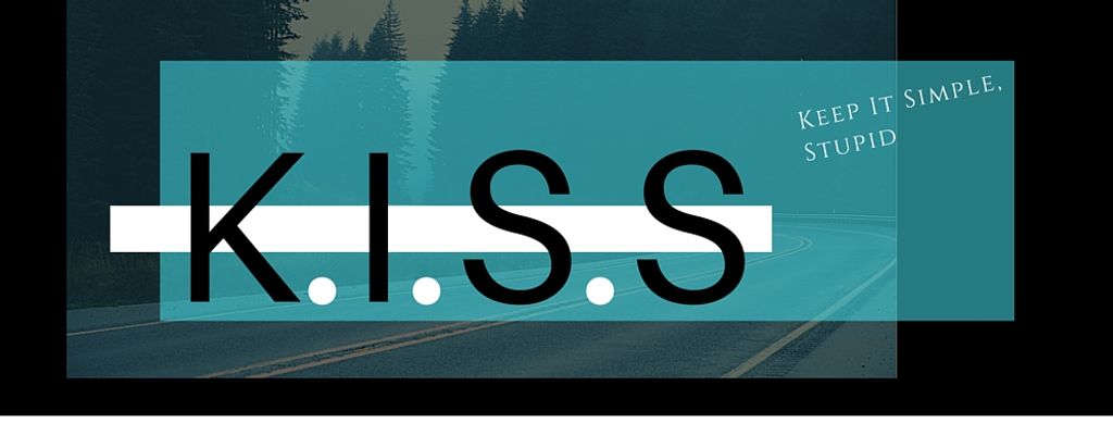KISS (Keep it Simple, Stupid) - A Design Principle