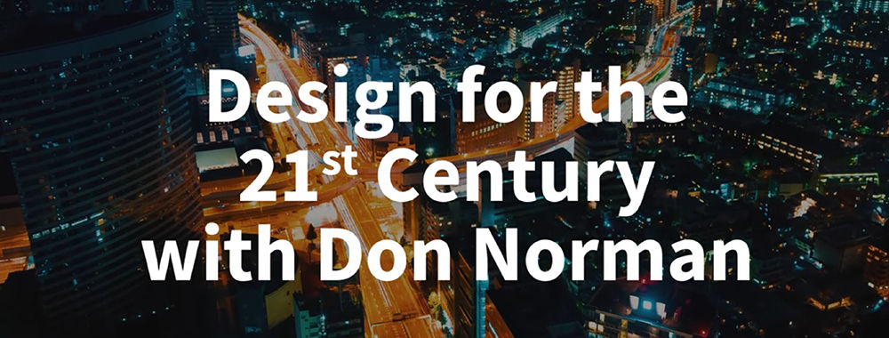Image of a city wuth the text Design for the 21st Century  with Don Norman
