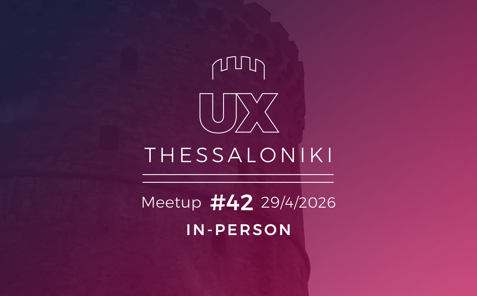 UX Thessaloniki Meetup, #42, In-person, Apr 29, 2026