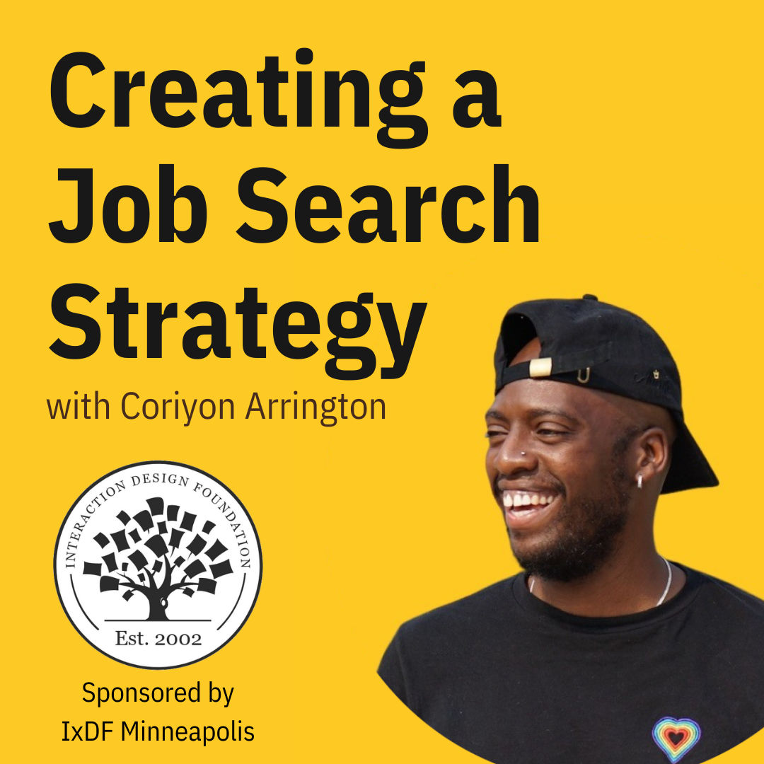 A square promotional image with the heading, "Creating a Job Search Strategy with Coriyon Arrington." The main image includes the IxDF logo and a photo of Coriyon, who is smiling. He is wearing a black t-shirt and a black baseball hat, facing backwards.