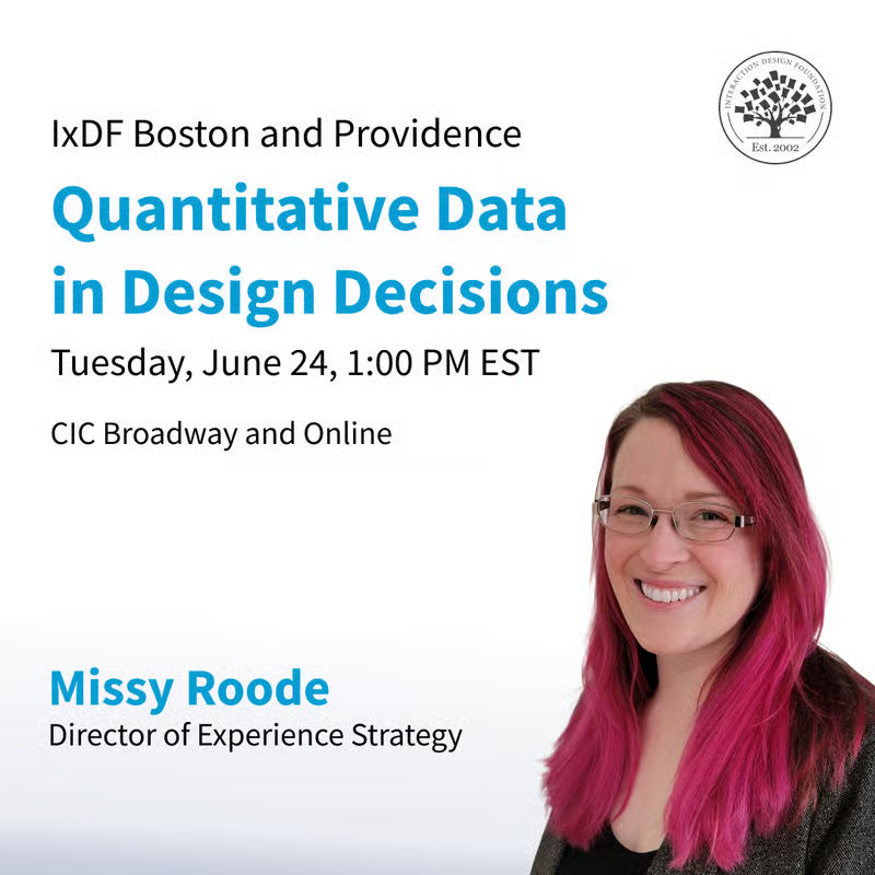 Event announcement flyer for IxDF Boston and Providence featuring a professional headshot of Missy Roode, a woman with pink-purple hair and glasses, smiling at the camera. The flyer advertises a presentation titled 'Quantitative Data in Design Decisions' scheduled for Tuesday, June 24, 1:00 PM EST at CIC Broadway and Online. Missy Roode is identified as Director of Experience Strategy. The IxDF (Interaction Design Foundation) logo appears in the top right corner.