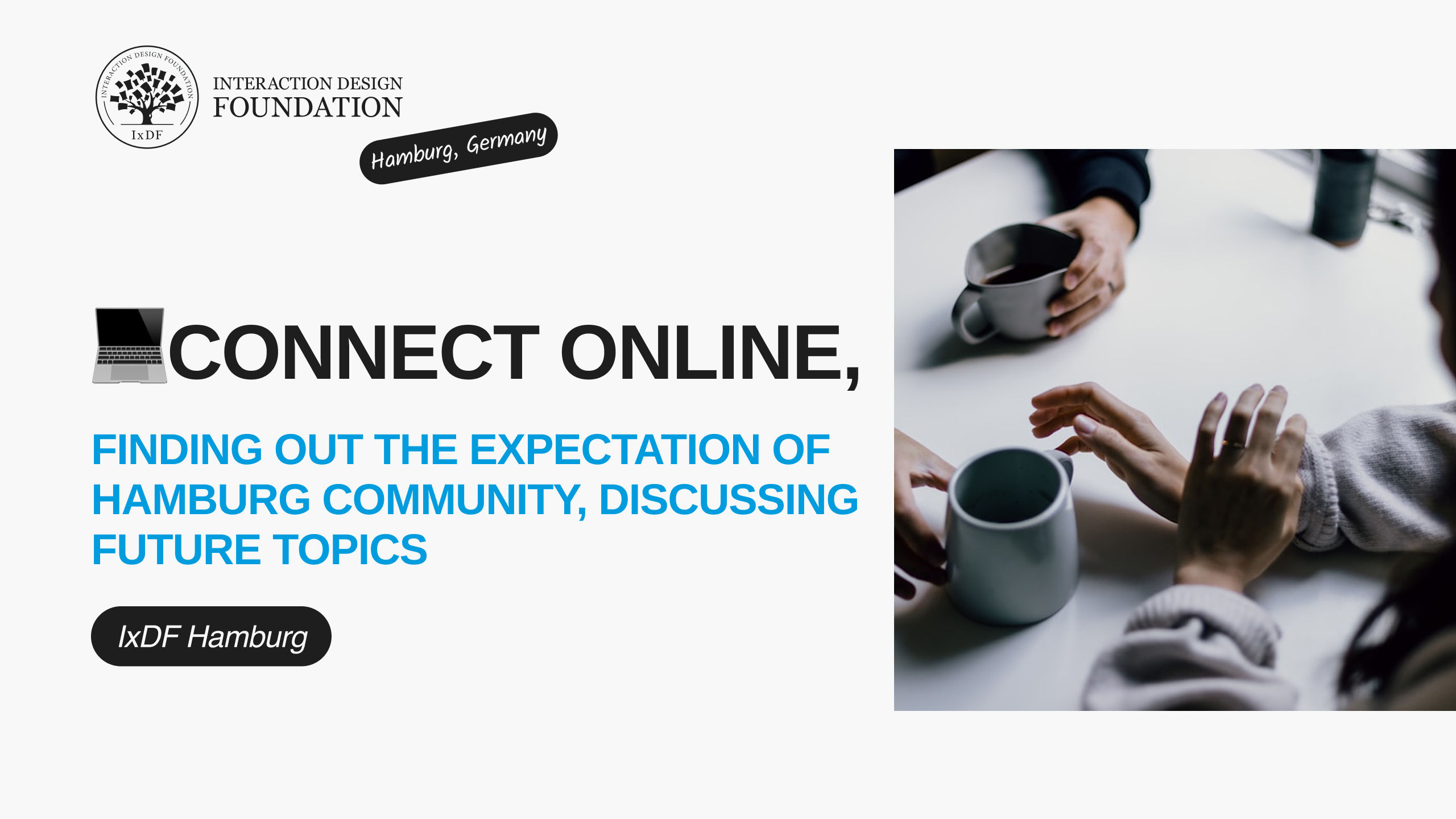 Hamburg community: Connect online, finding future topics to discuss, take a conversation, on the right an image with hands and cups