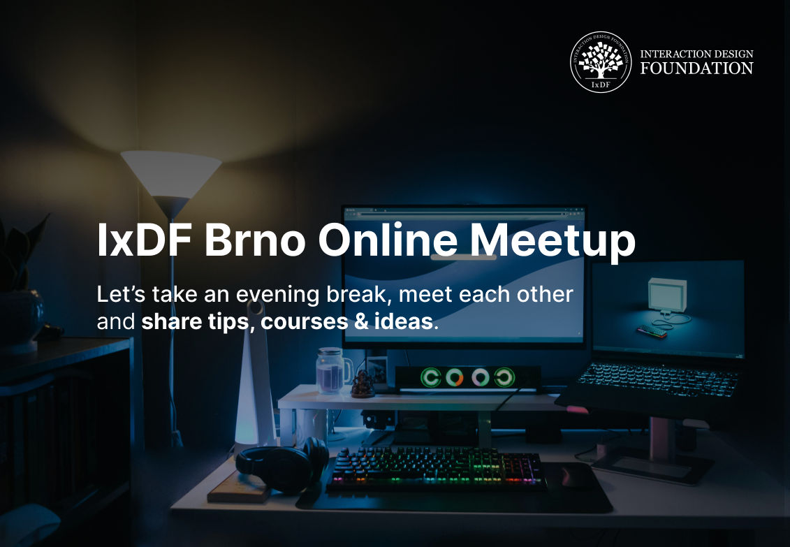 IxDF Brno Online Meetup - Share Tips, Courses, & Ideas