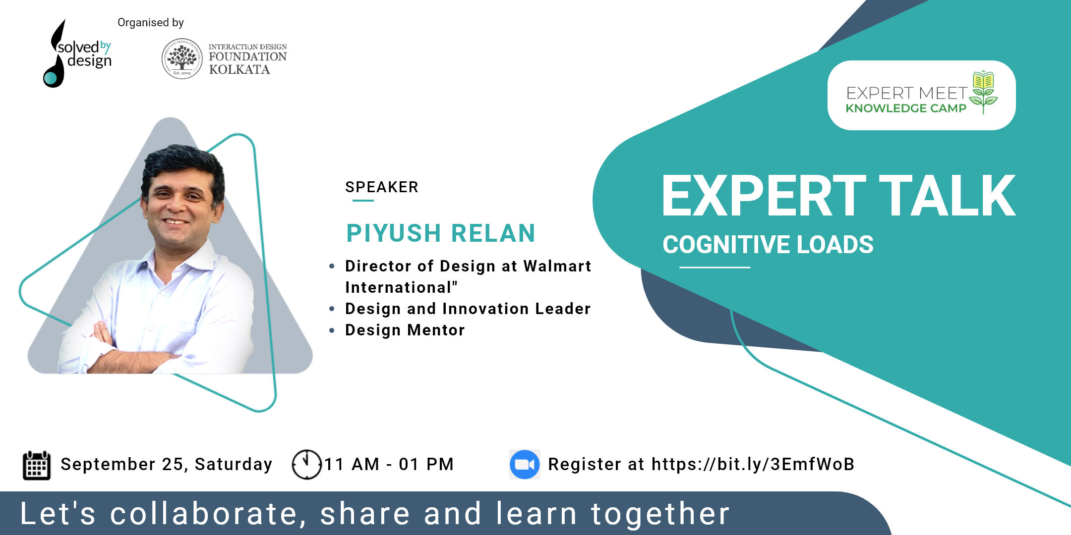 “Interaction Design Foundation – Kolkata” and “Solved bu Design” is glad to announce an expert meet on great platform, “KNOWLEDGE CAMP – EXPERT MEET with Piyush Relan”